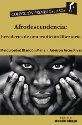 Afrodescendencia: herederos de una tradición libertaria