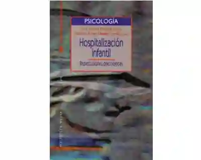 Hospitalización Infantil Repercusiones Psicológicas