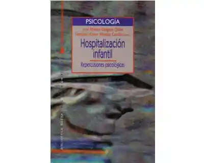 Hospitalización Infantil Repercusiones Psicológicas