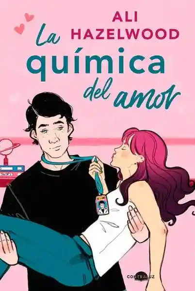 La Química Del Amor - Ali Hazelwood