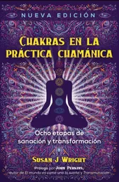 Chakras en La Práctica Chamánica