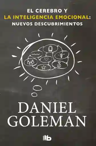 Cerebro y La Inteligencia Emocional Daniel Goleman