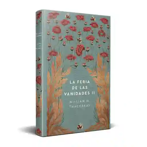 T21 La Feria de Las Vanidades Ii William Makepeace Thackeray