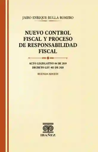 Nuevo Control Fiscal y Proceso de Responsabilidad Fiscal