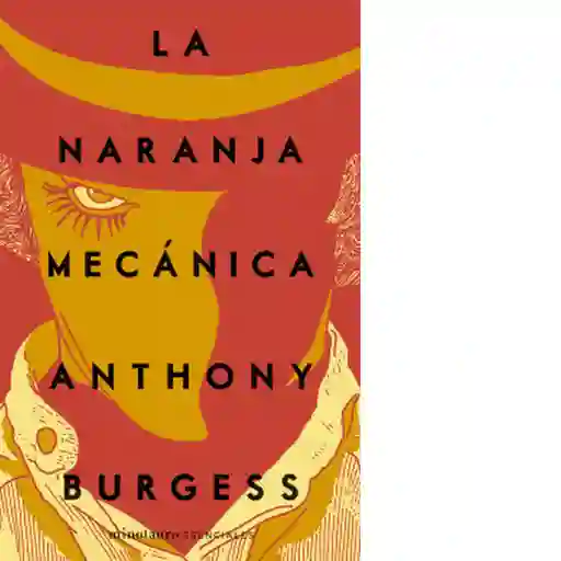 La Naranja Mecánica Anthony Burgess