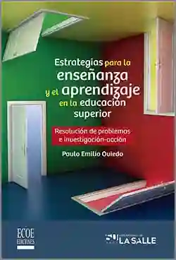 Estrategias Para La Enseñanza y El Aprendizaje en La Educación Superior