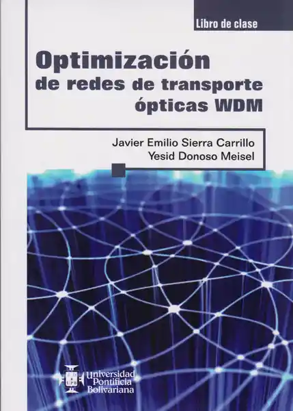 Optimización&#804; de Redes de Transporte Óp&#804;ticas WDM