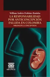 La Responsabilidad Por Anticoncepción Fallida en Colombia