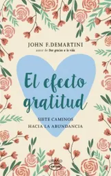 El Efecto Gratitud - Demartini John