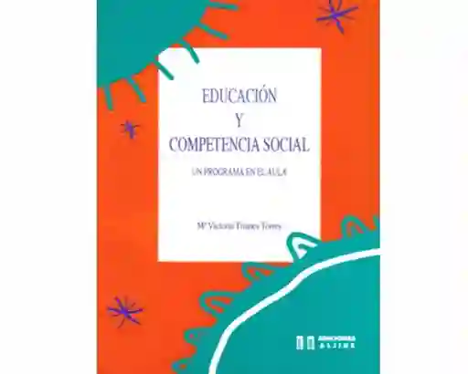 Educación y Competencia Social. Un Programa en el Aula