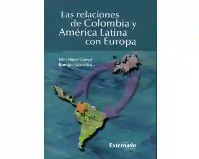 Las Relaciones de Colombia y América Latina Con Europa
