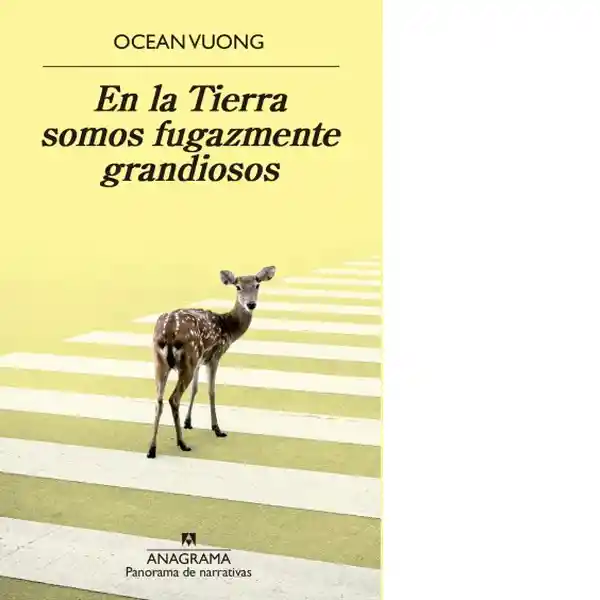 En la Tierra Somos Fugazmente Grandiosos - Ocean Vuong