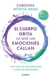 El cuerpo grita lo que las emociones callan