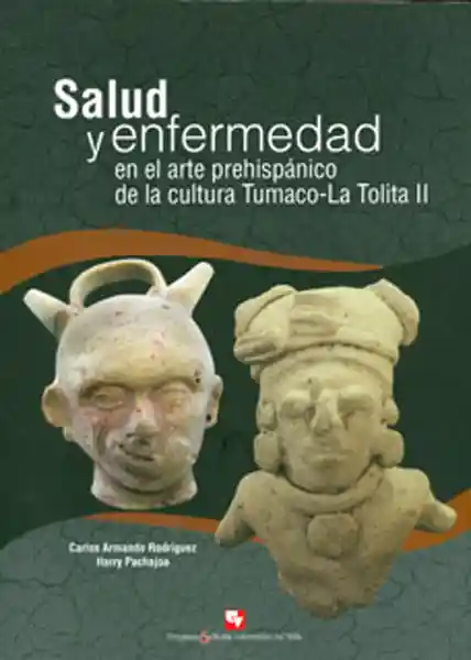 Salud y Enfermedad en el Arte Prehispánico de la Cultura