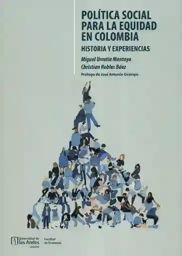 Política Social Para la Equidad en Colombia Historia
