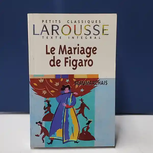 Larousse Le Mariage De Figaro - Pierre Augustin Beaumarchais