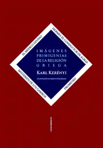 Imagenes Primigenias de la Religión Griega - Kerenyi Karl