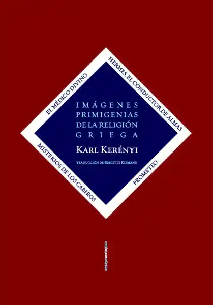 Imagenes Primigenias de la Religión Griega - Kerenyi Karl