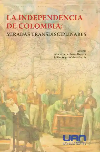 La independencia de Colombia: miradas transdiciplinarias