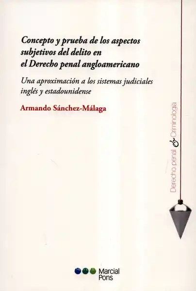 Concepto y Prueba de Los Aspectos Subjetivos Del Delito