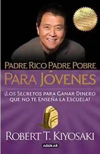 Padre Rico ,Padre Pobre Para Jóvenes