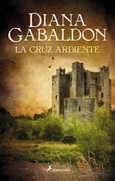 La Cruz Ardiente - Diana Gabaldon