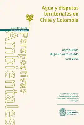 Agua y disputas territoriales en Chile y Colombia