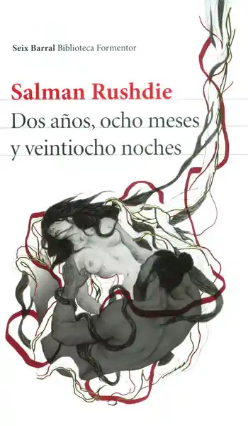 Dos Años; Ocho Meses y Veintiocho Noches - Salman Rushdie