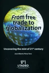 From free trade to globalization uncovering the mist of 21st century