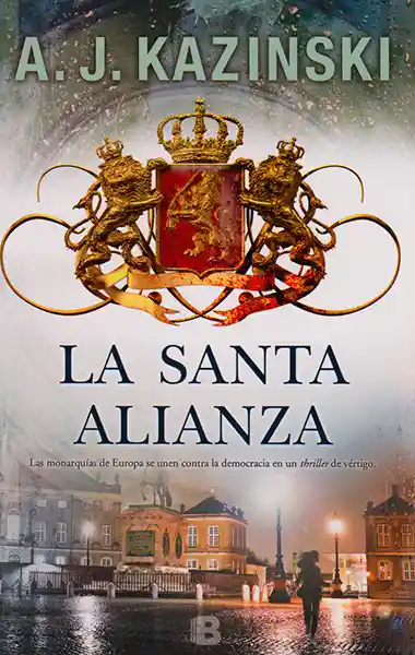 La Santa Alianza - A. J. Kazinski