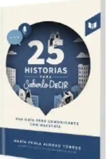 25 Historias Para Saberlo Decir