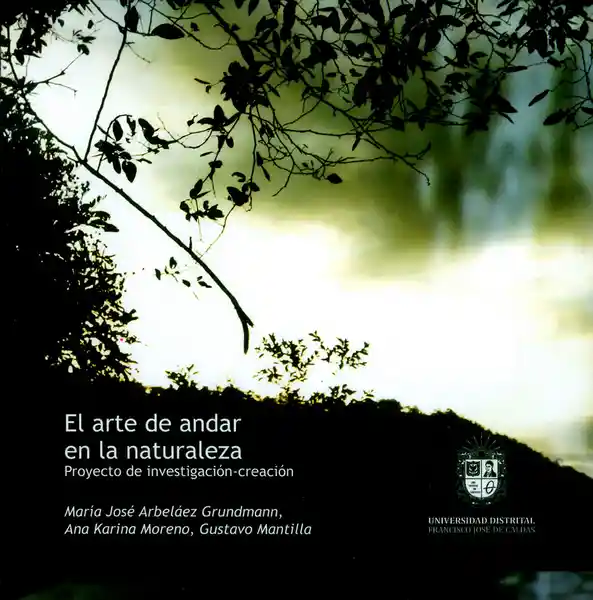 El arte de andar en la naturaleza. Proyecto de investigación-creación