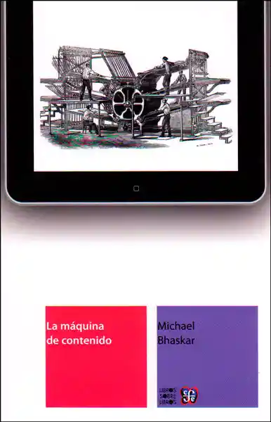La Máquina de Contenido - Michael Bhaskar