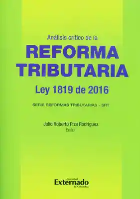 Análisis Crítico de la Reforma Tributaria. Ley 1819 de 2016