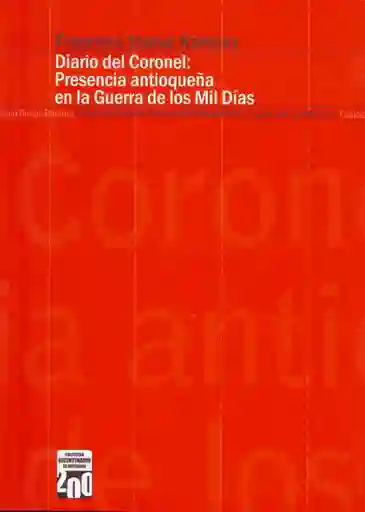 Diario Del Coronel Francisco Duque Ramírez - Jaime Osorio Gómez