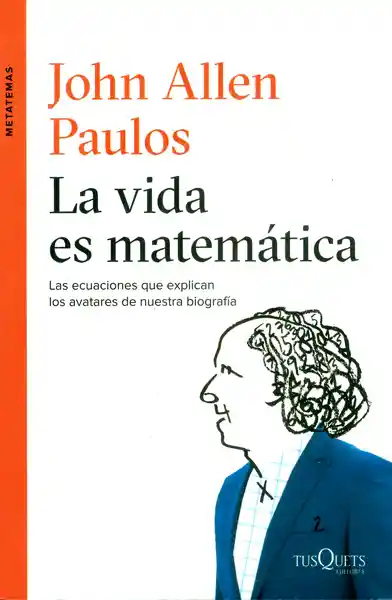 Vida La Es Matemática - John Allen Paulos