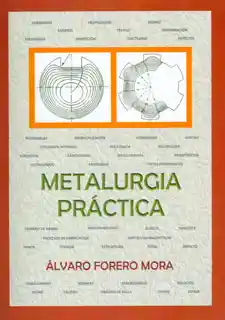 Metalurgia Práctica - Álvaro Forero Mora