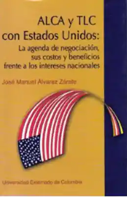 Alca y Tlc Con Estados Unidos - José Manual Álvarez Zápate