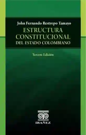 Estructura Constitucional Del Estado Colombiano - John Fernando
