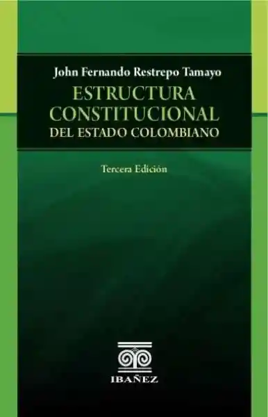 Estructura Constitucional Del Estado Colombiano - John Fernando