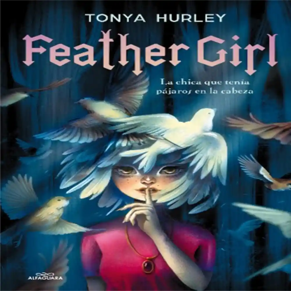 Feather Girl - Tonya Hurley