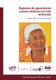 Regímenes de Representación y Pasados Subalternos