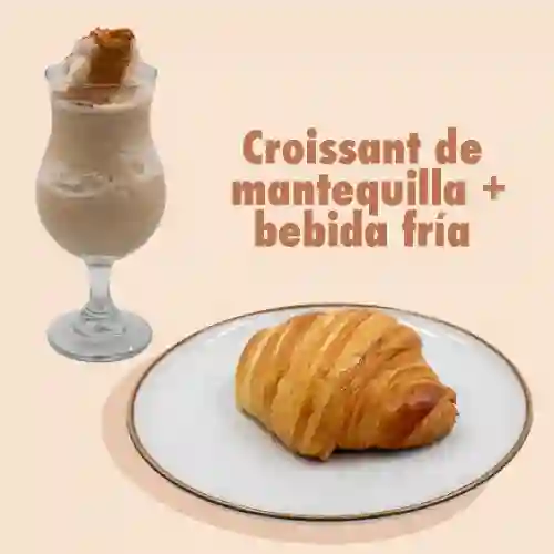Croissant + Bebida Fria de la Casa
