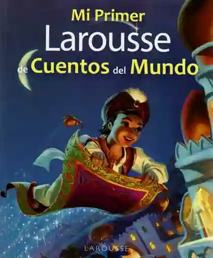 Mi primer larousse de cuentos del mundo