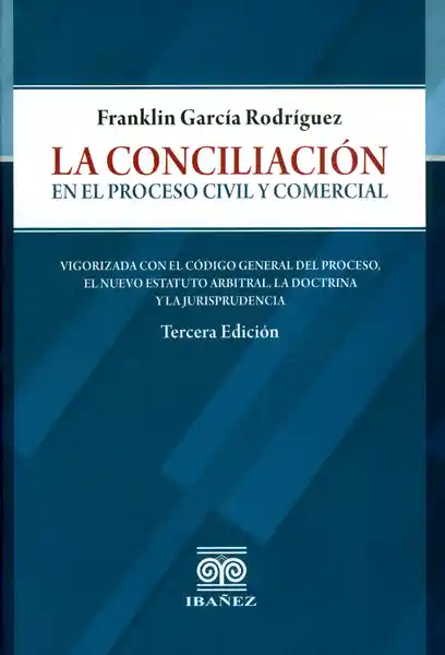 La Conciliación en el Proceso Civil - Franklin García