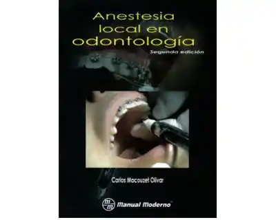 Anestesia Local en Odontología - Carlos Macouzet Olivar