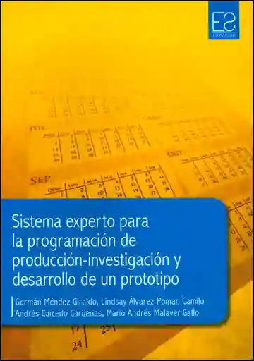 Sistema experto para la programación de producción-investigación y desarrollo de un prototipo