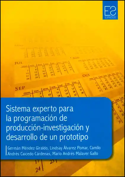 Sistema experto para la programación de producción-investigación y desarrollo de un prototipo