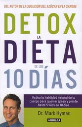 Detox la Dieta de Los 10 Días - Dr. Mark Hyman