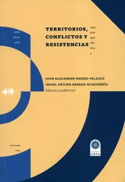 Territorios, conflictos y resistencias